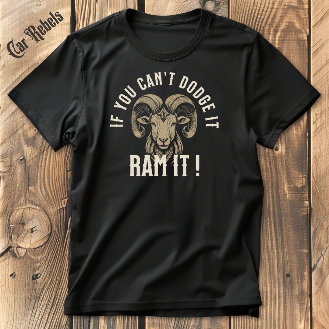 Ram it | Unisex T - Shirt - Car Rebels