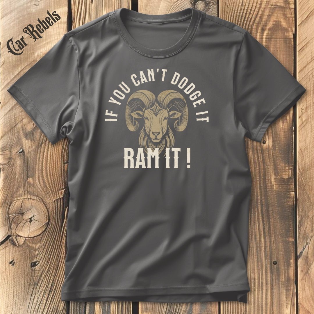 Ram it | Unisex T - Shirt - Car Rebels