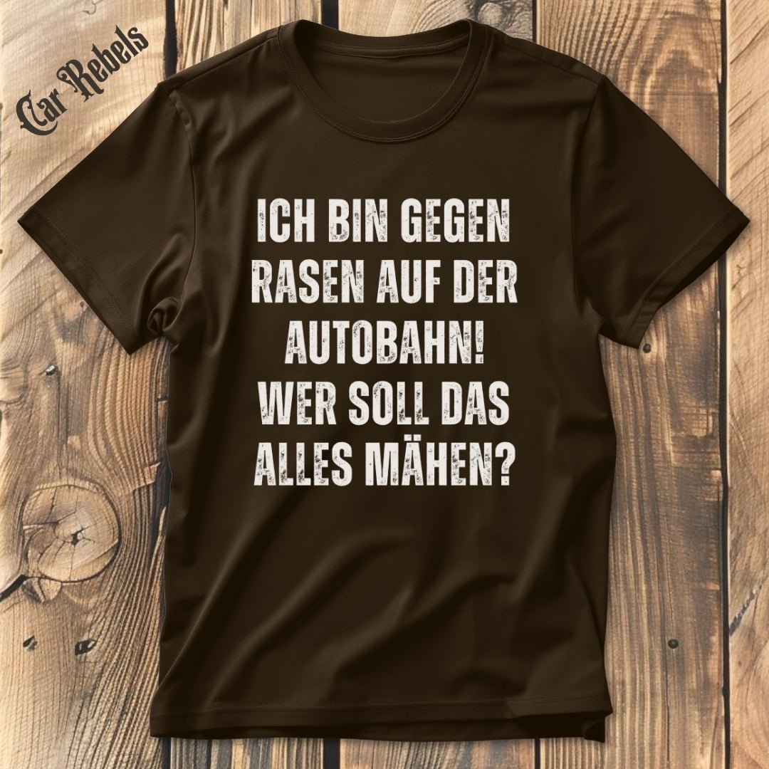 Rasen auf der Autobahn T-Shirt - Car Rebels