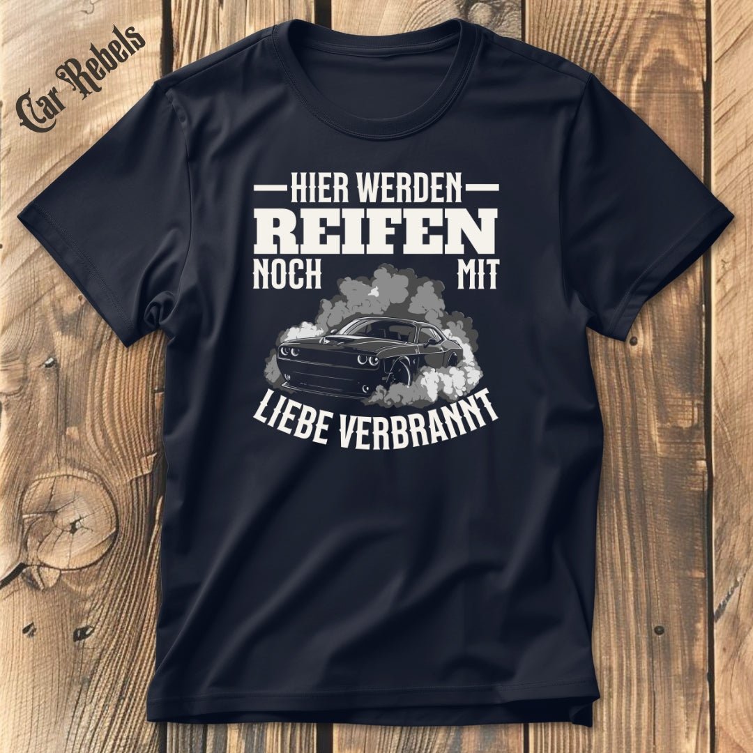 Reifen mit Liebe verbrannt | Unisex T - Shirt - Car Rebels