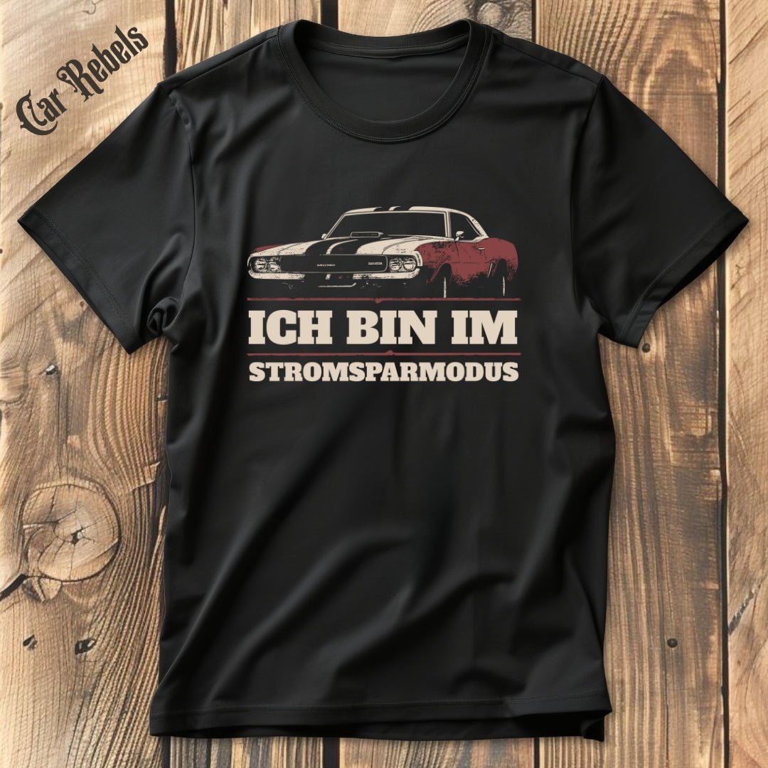 Stromsparmodus T-Shirt - Car Rebels