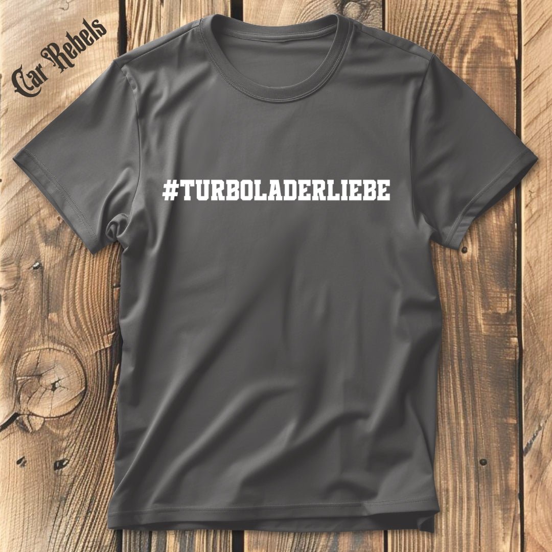 Turboladerliebe T-Shirt - Car Rebels
