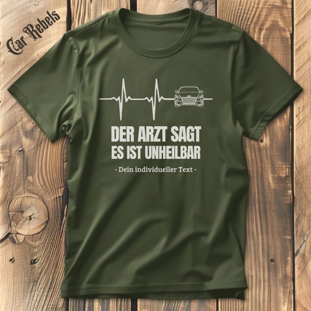 Unheilbar Arzt AUDI individuelles T-Shirt - Car Rebels
