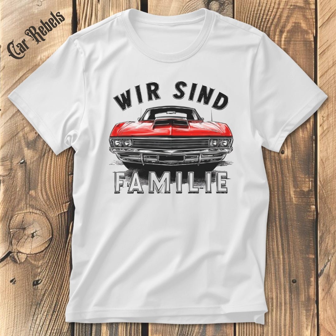 Wir sind Familie RW | Unisex T - Shirt - Car Rebels
