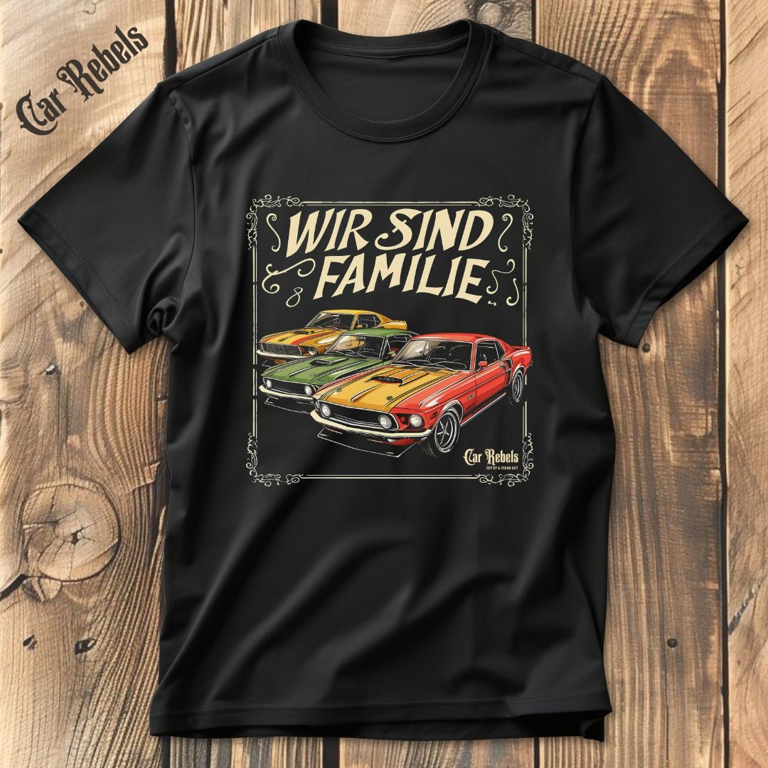 Wir sind Familie | Unisex T - Shirt - Car Rebels