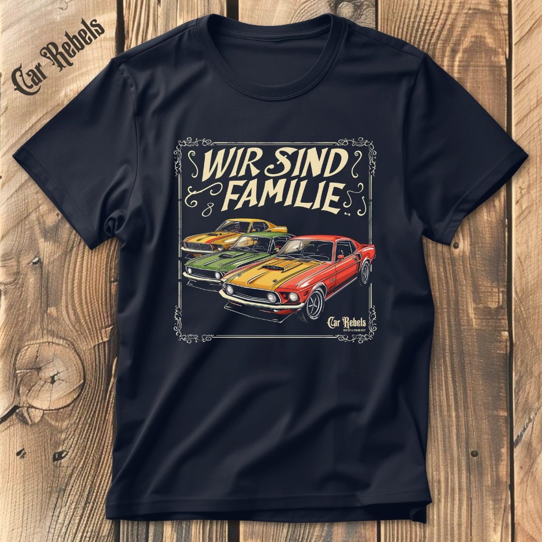 Wir sind Familie | Unisex T - Shirt - Car Rebels
