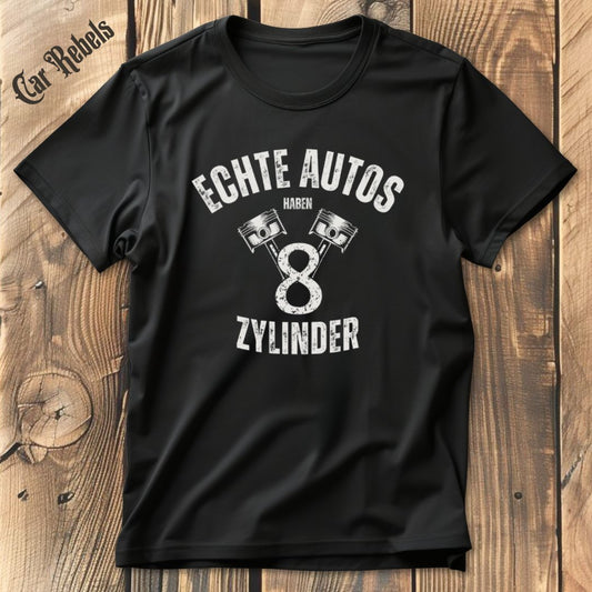 8 Zylinder - echte Autos T-Shirt - Car Rebels