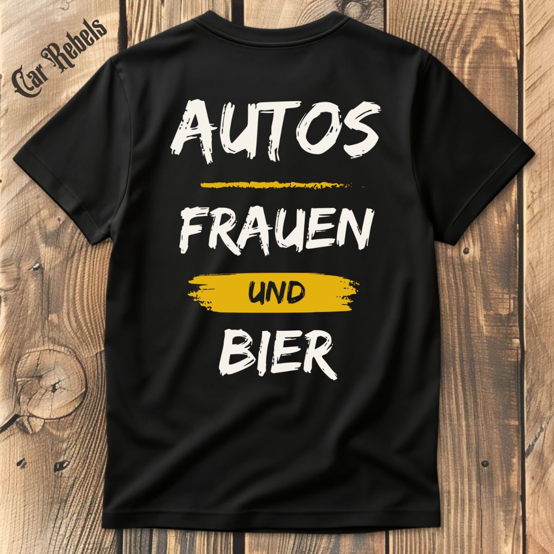 Autos Frauen und Bier T-Shirt Backprint - Car Rebels