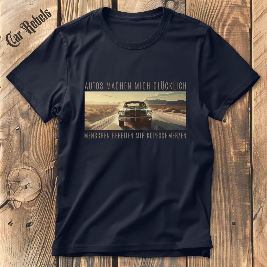 Autos machen mich glücklich | Unisex T - Shirt - Car Rebels