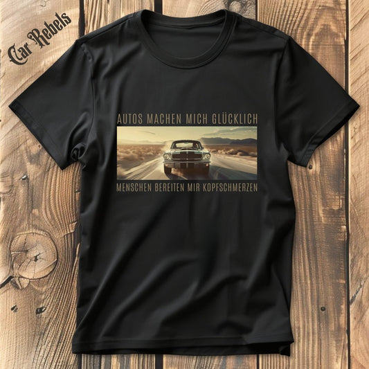 Autos machen mich glücklich | Unisex T - Shirt - Car Rebels