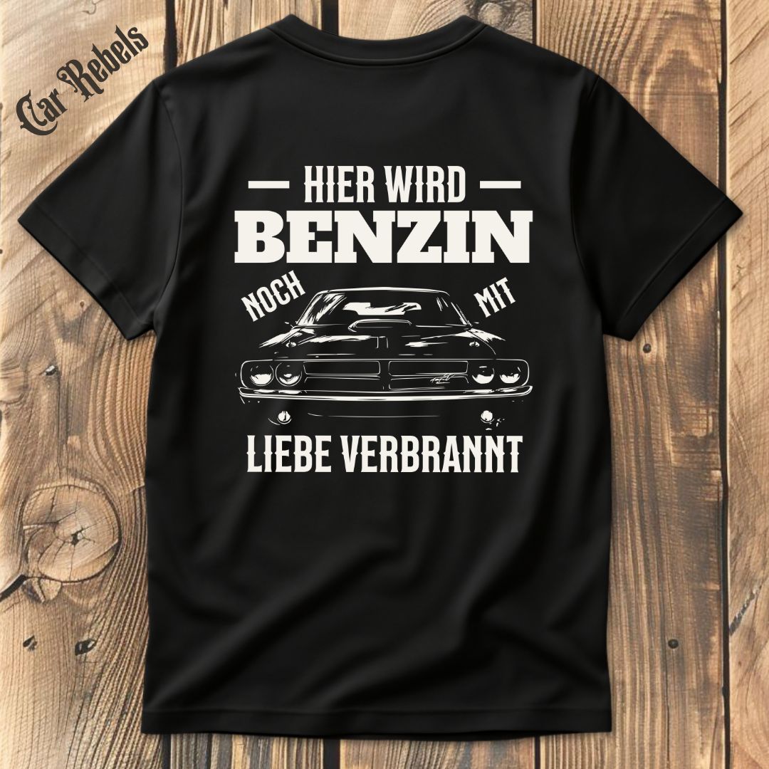 Benzin mit Liebe verbrannt T-Shirt Backprint - Car Rebels