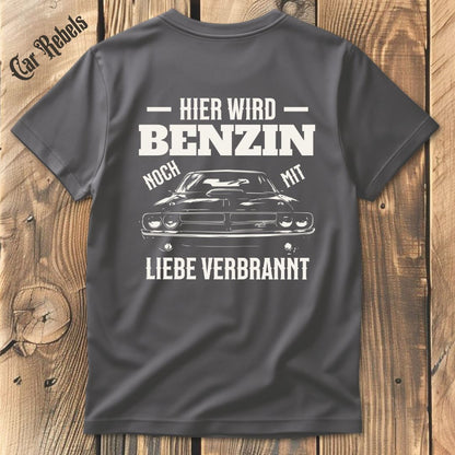 Benzin mit Liebe verbrannt T-Shirt Backprint - Car Rebels
