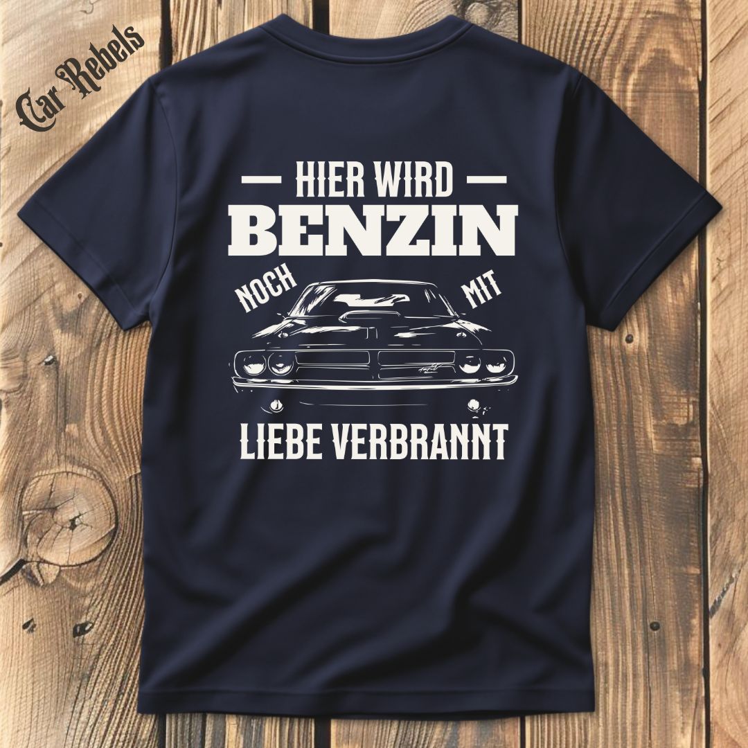 Benzin mit Liebe verbrannt T-Shirt Backprint - Car Rebels