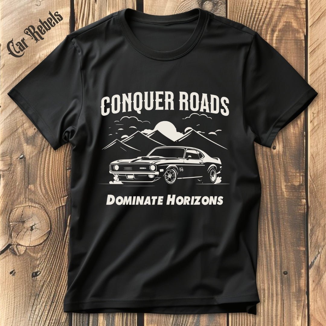 Conquer Roads | Unisex T - Shirt - Car Rebels