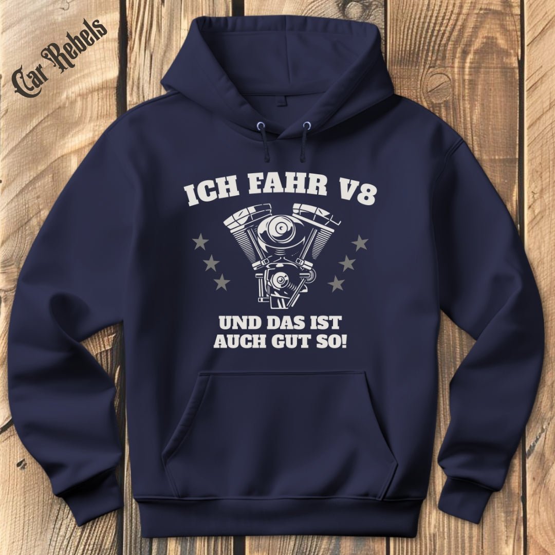 Das ist auch gut so V8 Hoodie - Car Rebels