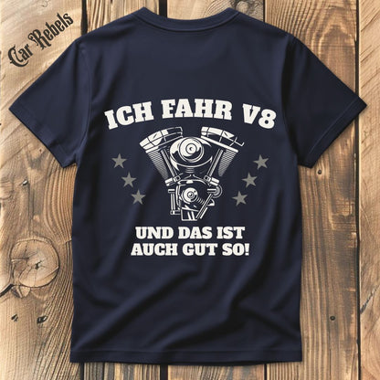 Das ist auch gut so V8 T-Shirt Backprint - Car Rebels