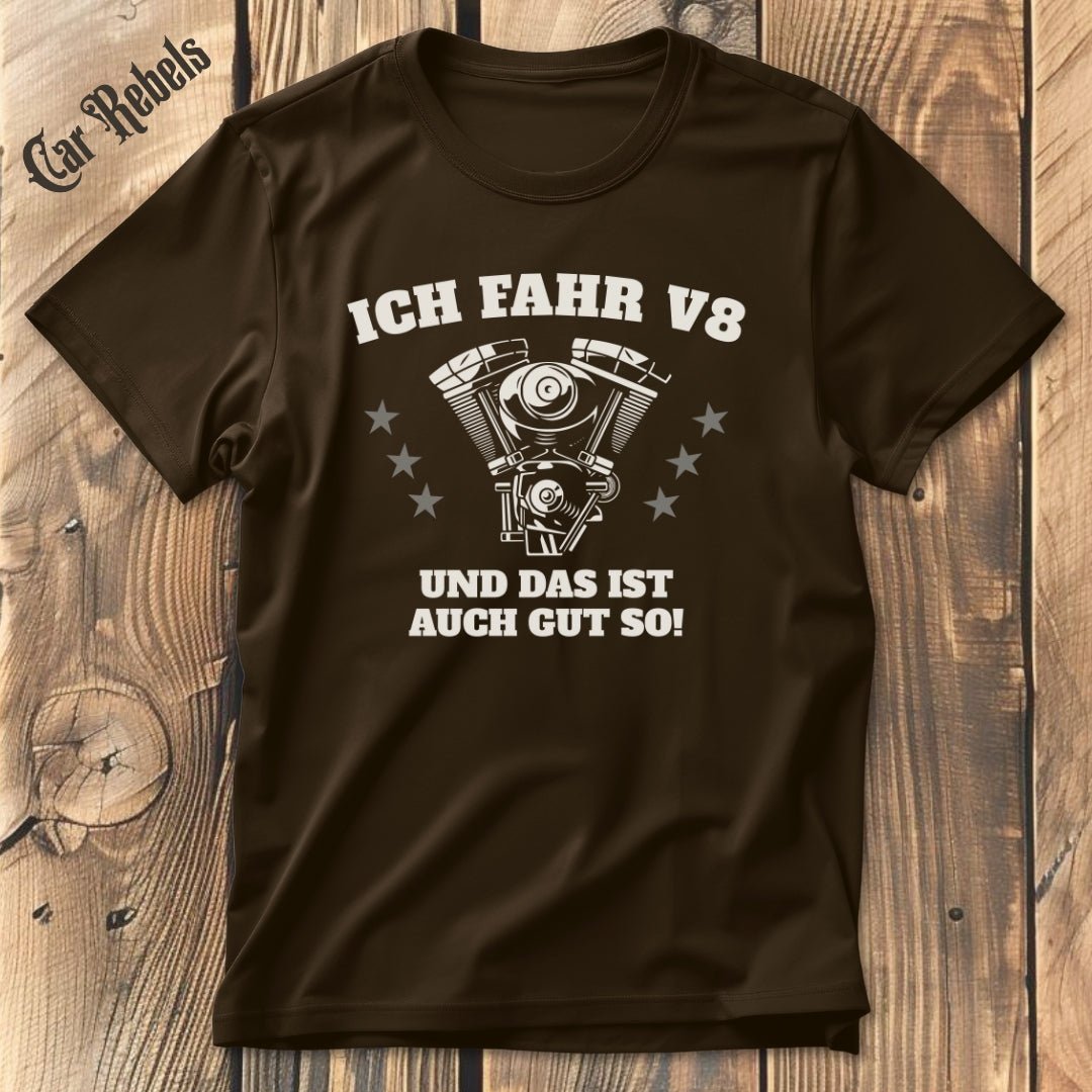 Das ist auch gut so V8 | Unisex T-Shirt - Car Rebels