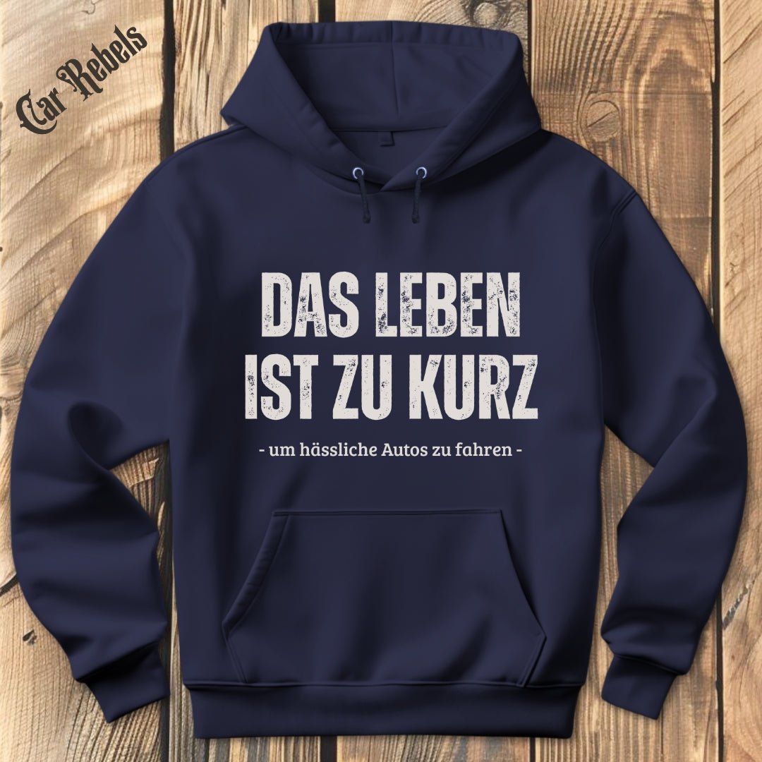 Das Leben ist zu kurz Hoodie - Car Rebels