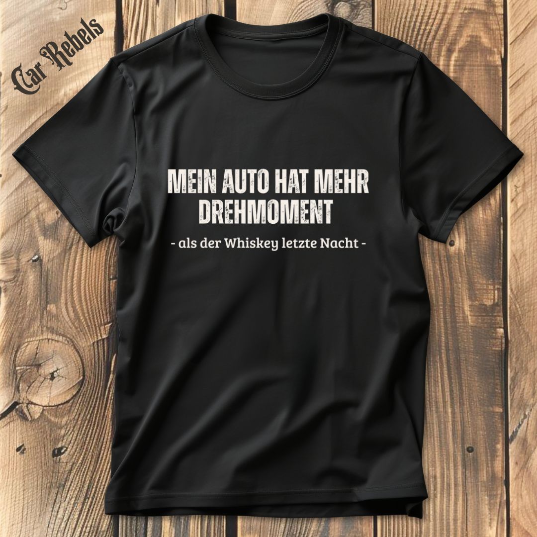 Drehmoment und Whiskey T-Shirt - Car Rebels