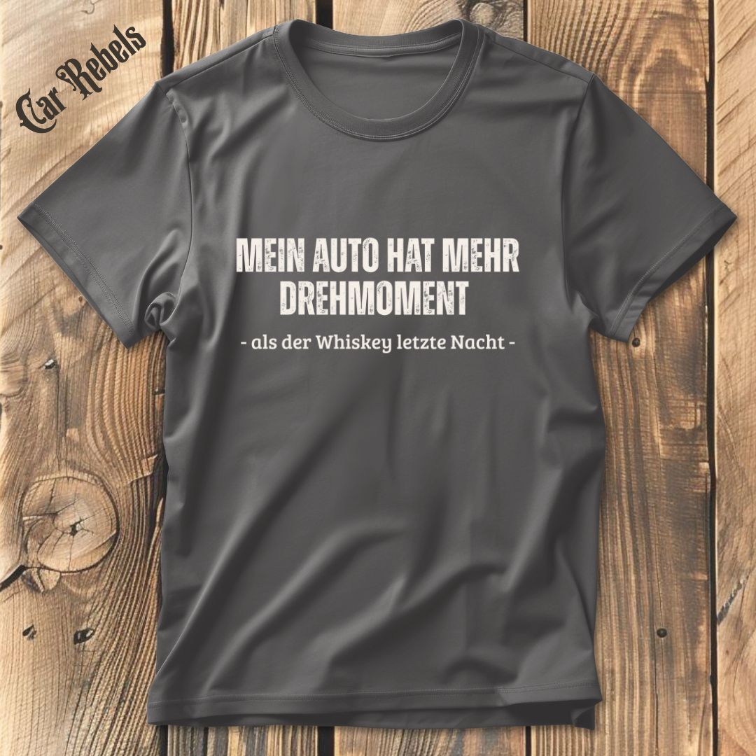 Drehmoment und Whiskey T-Shirt - Car Rebels