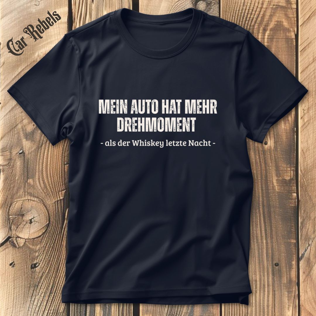 Drehmoment und Whiskey T-Shirt - Car Rebels