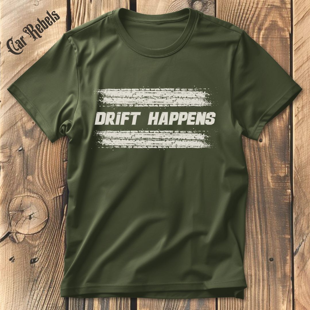 Drift Happens T-Shirt - Car Rebels