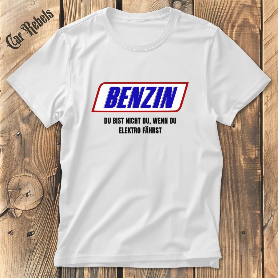 Du bist nicht du - Benzin | Unisex T - Shirt - Car Rebels