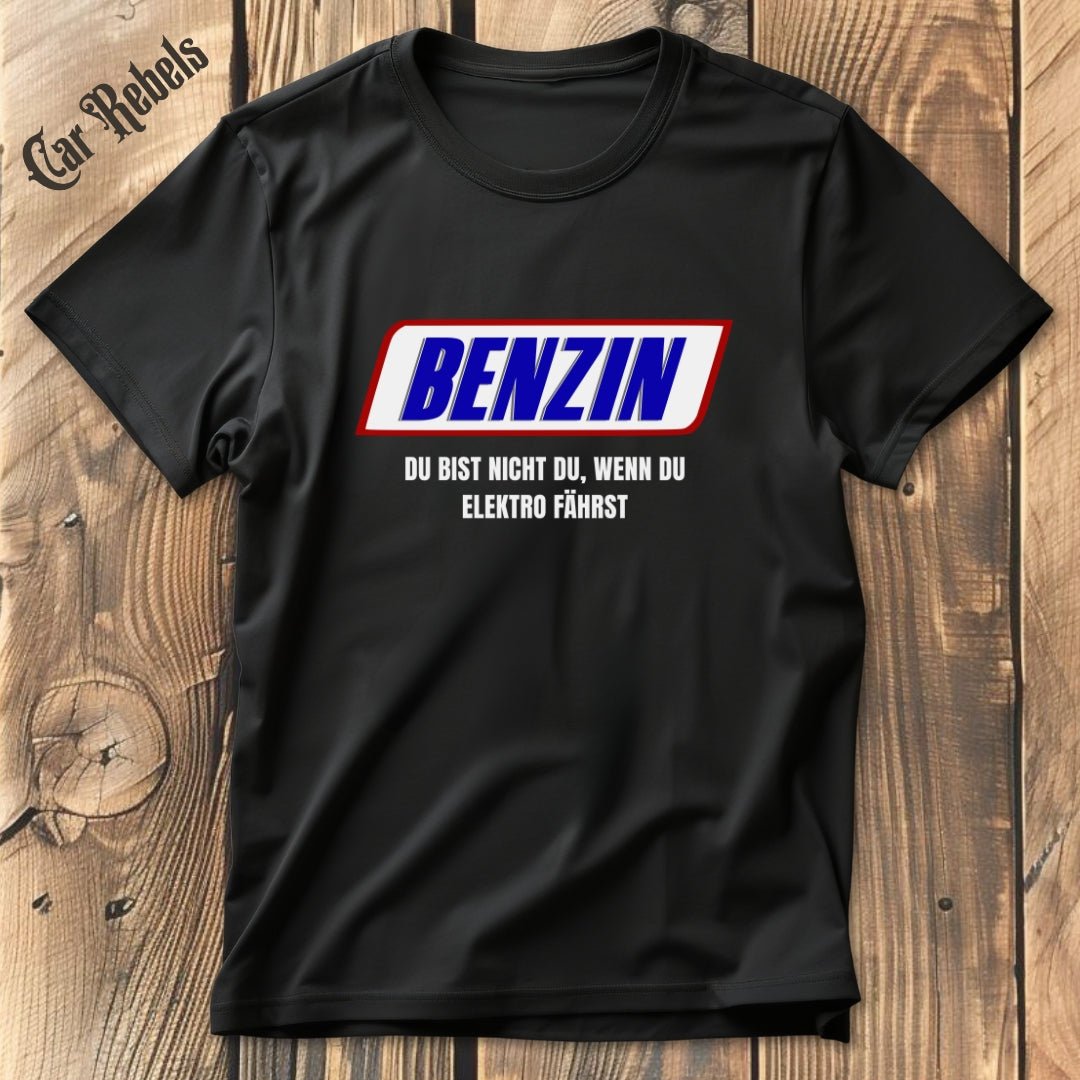 Du bist nicht du - Benzin | Unisex T - Shirt - Car Rebels