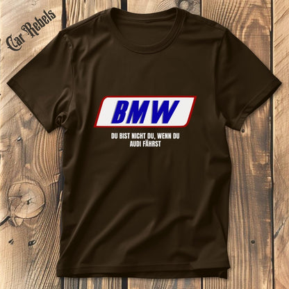 Du bist nicht du BMW T-Shirt - Car Rebels