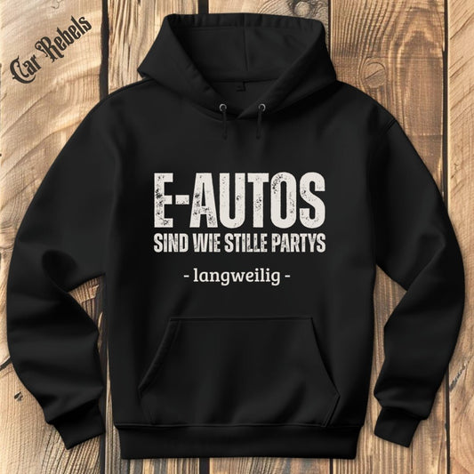 E - Autos sind wie stille Partys Hoodie - Car Rebels