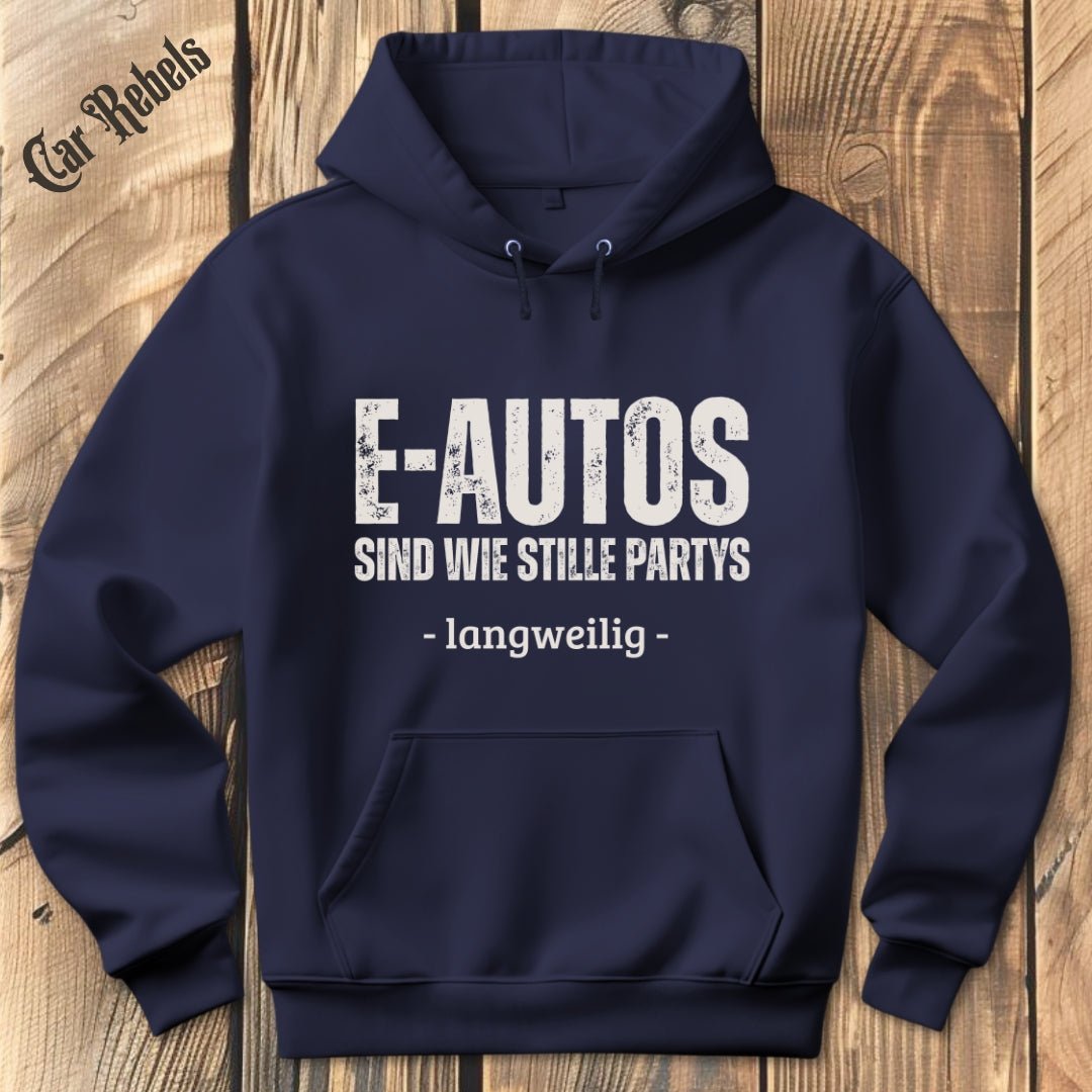 E - Autos sind wie stille Partys Hoodie - Car Rebels