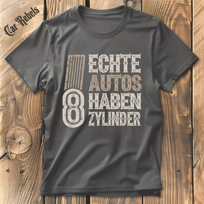 Echte Autos haben 8 Zylinder Grunge | Unisex T-Shirt - Car Rebels