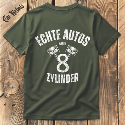 Echte Autos haben 8 Zylinder T-Shirt Backprint - Car Rebels