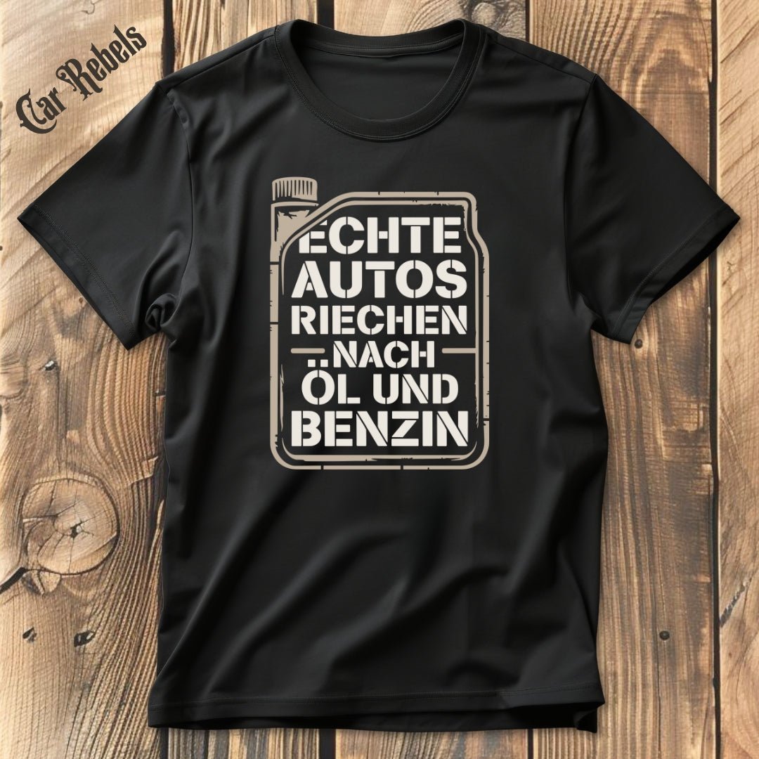 Echte Autos riechen nach Öl und Benzin T-Shirt - Car Rebels