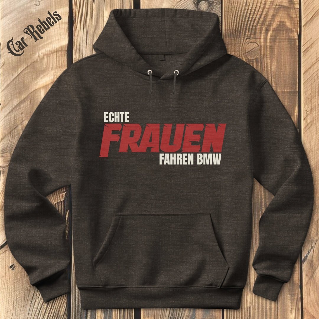 Echte Frauen fahren BMW Hoodie - Car Rebels