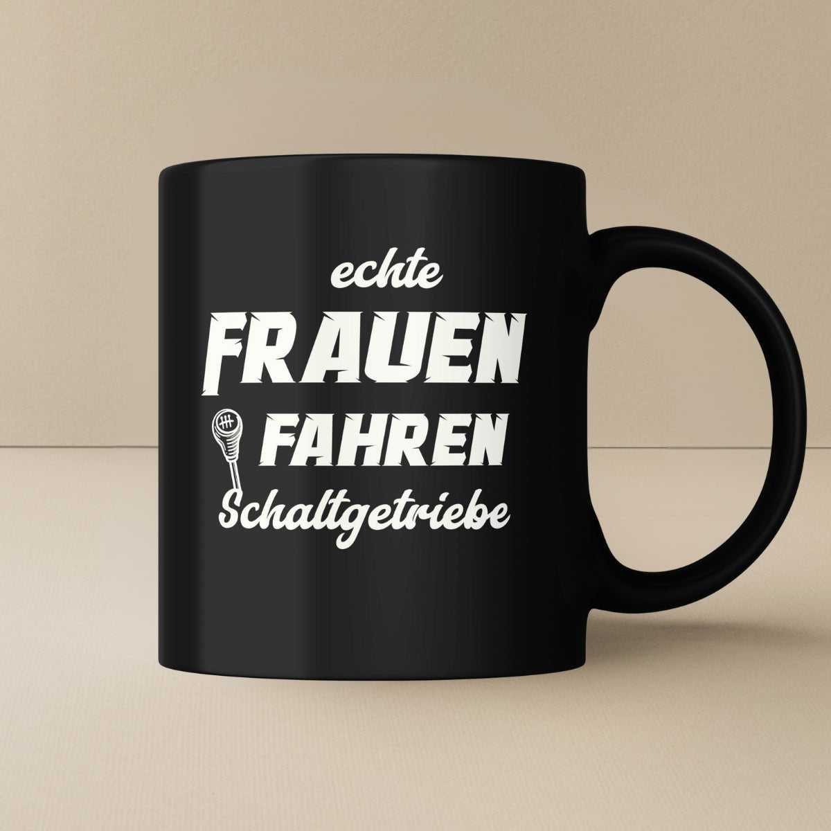 Echte Frauen fahren Schaltgetriebe Tasse - Car Rebels