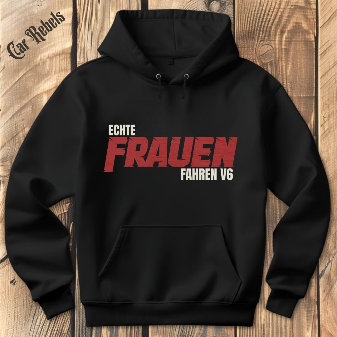 Echte Frauen fahren V6 Hoodie - Car Rebels