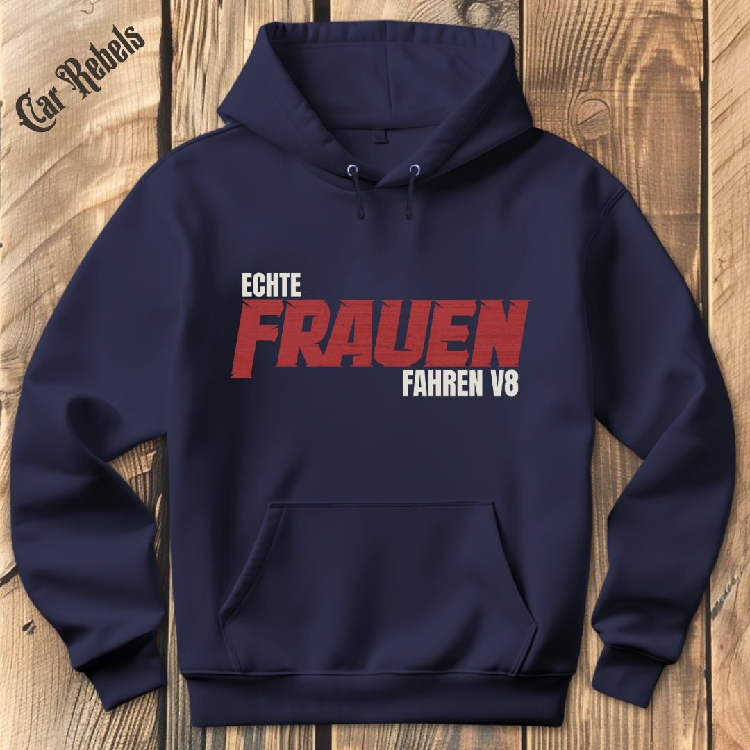 Echte Frauen fahren V8 Hoodie - Car Rebels