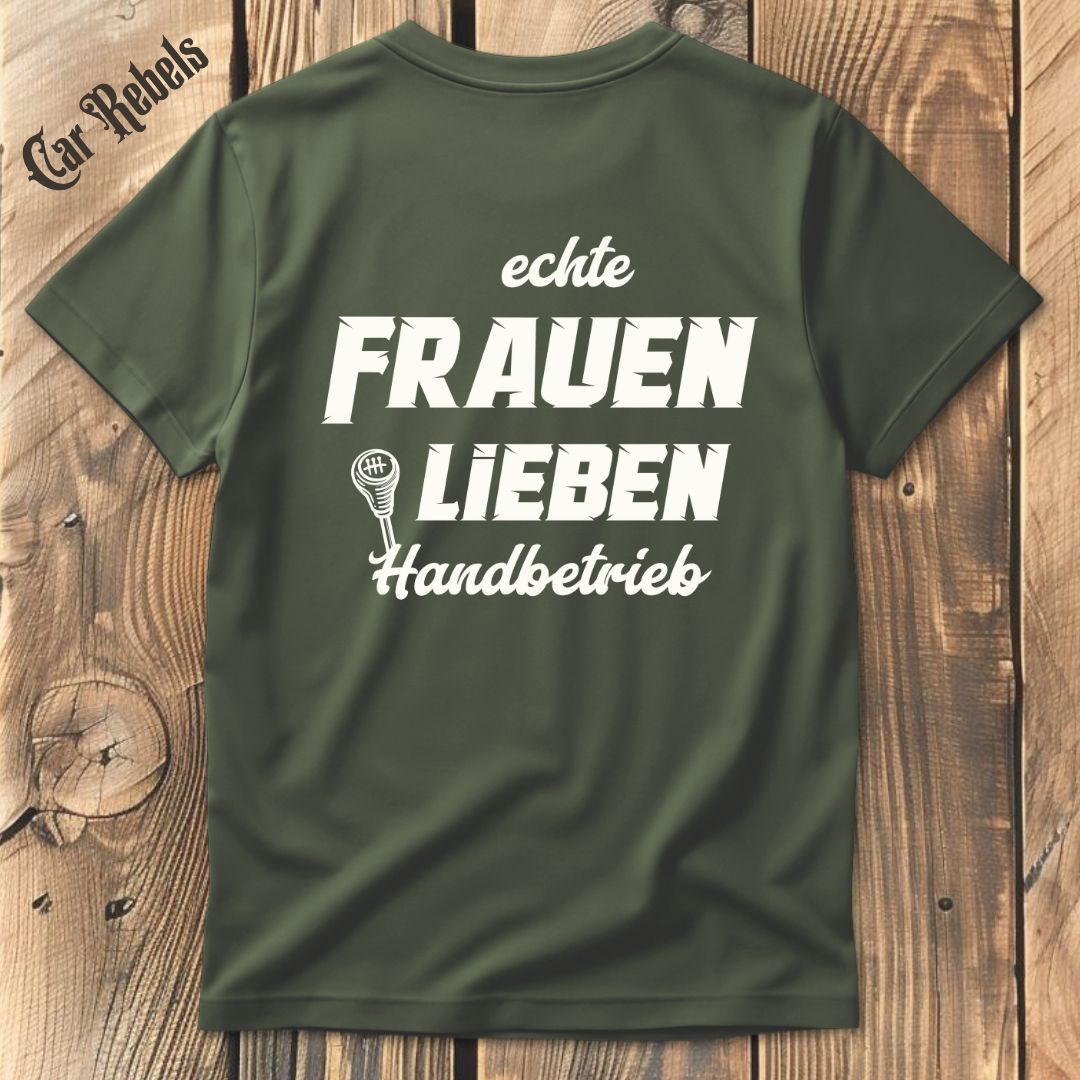 Echte Frauen lieben Handbetrieb T-Shirt Backprint - Car Rebels