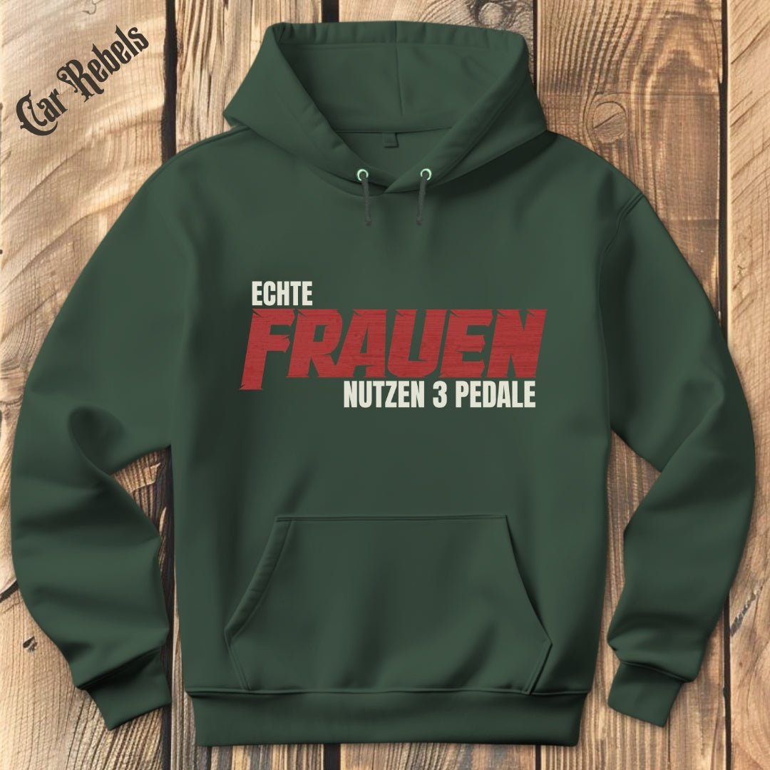 Echte Frauen nutzen 3 Pedale Hoodie - Car Rebels