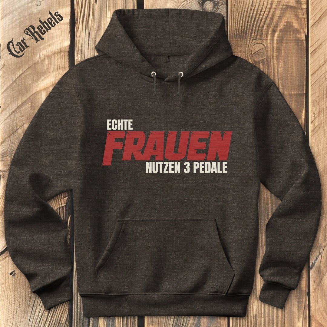 Echte Frauen nutzen 3 Pedale Hoodie - Car Rebels