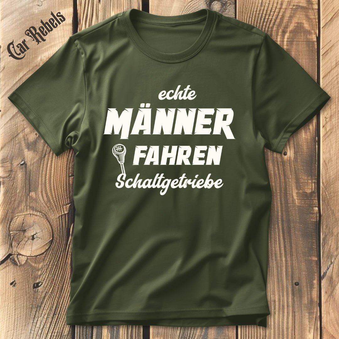 Echte Männer fahren Schaltgetriebe | Unisex T - Shirt - Car Rebels