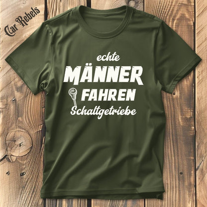 Echte Männer fahren Schaltgetriebe | Unisex T - Shirt - Car Rebels