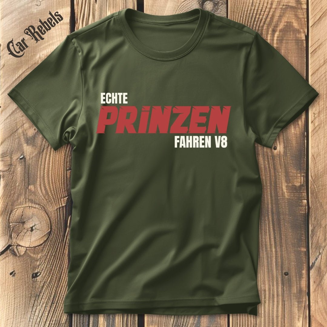 Echte Prinzen fahren V8 T-Shirt - Car Rebels