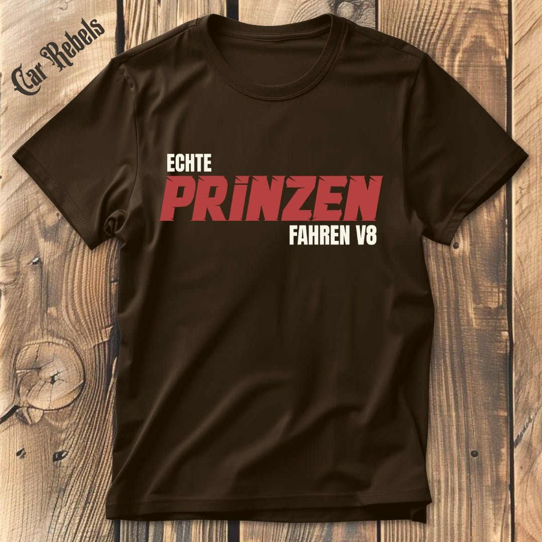 Echte Prinzen fahren V8 T-Shirt - Car Rebels