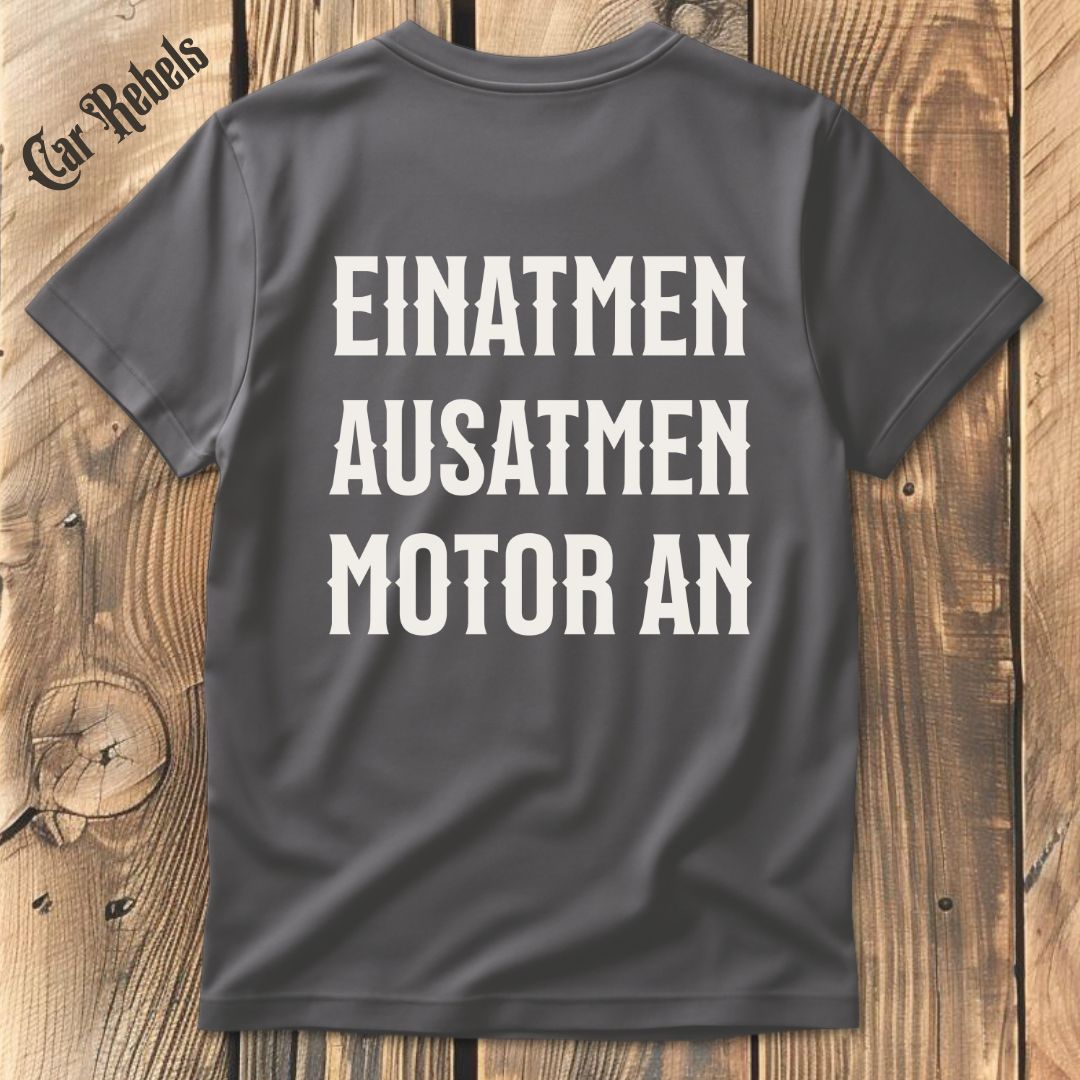 Einatmen, Ausatmen, Motor an T-Shirt Backprint - Car Rebels
