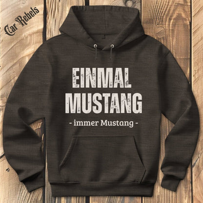 Einmal Mustang Hoodie - Car Rebels