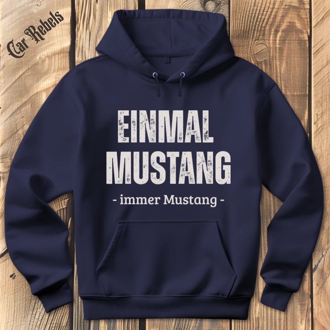 Einmal Mustang Hoodie - Car Rebels