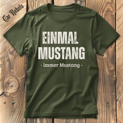 Einmal Mustang T-Shirt - Car Rebels