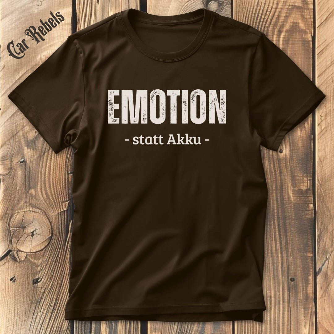 Emotion statt Akku | Unisex T - Shirt - Car Rebels